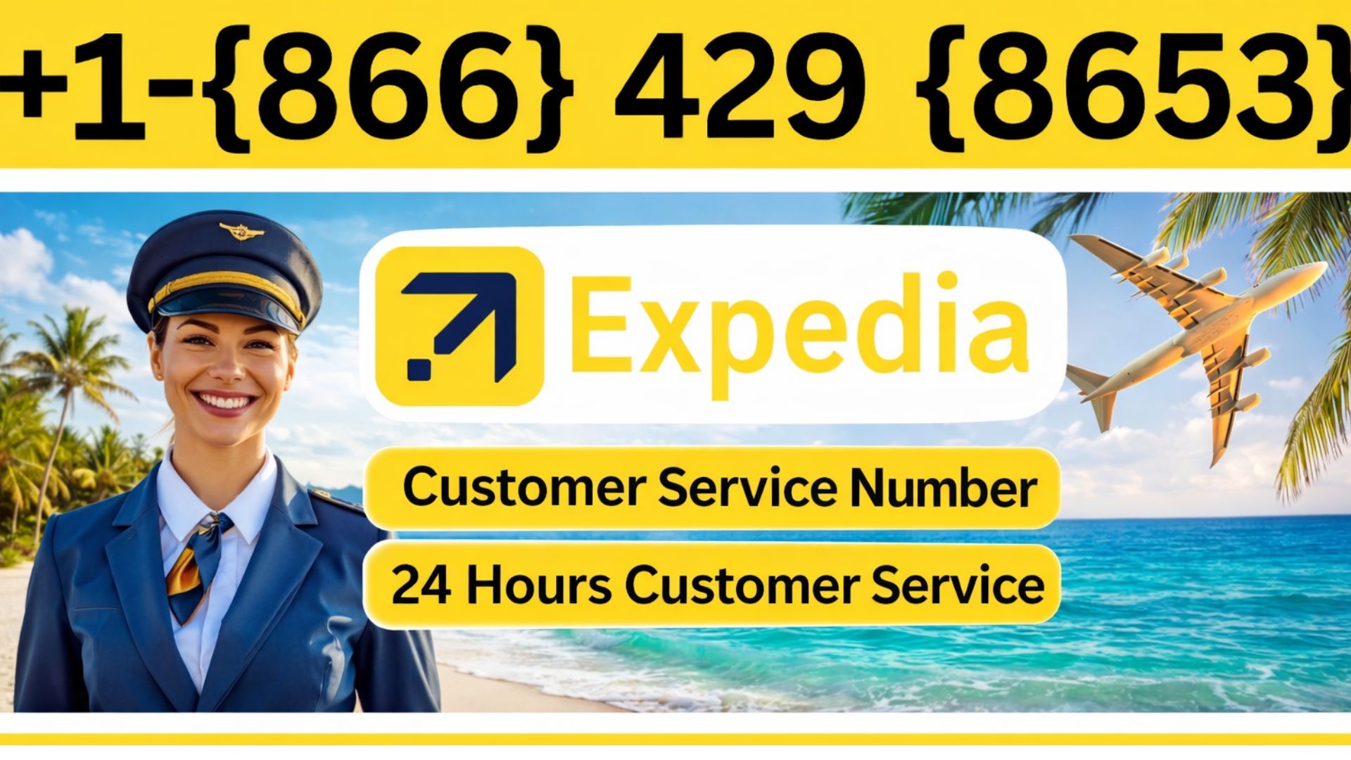 Expedia&reg;&reg; Customer Service Complete Guide = Step-by-Step Help &amp; Support 24/7 Expedia